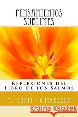 Pensamientos sublimes I. M T. Cort 9781722920005 Createspace Independent Publishing Platform