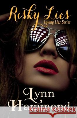 Risky Lies Lynn Hammond 9781722923136 Createspace Independent Publishing Platform