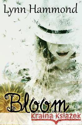 Bloom Lynn Hammond 9781722923969 Createspace Independent Publishing Platform