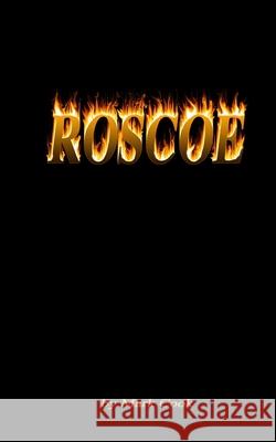 Roscoe Mark Cook 9781722929756 Createspace Independent Publishing Platform