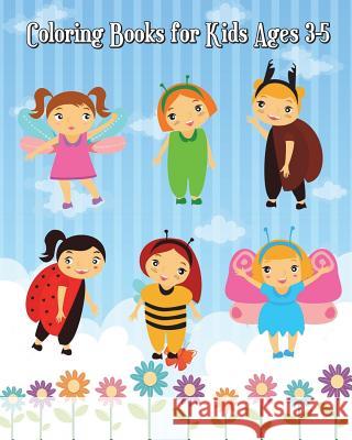 Coloring Books for Kids Ages 3-5: Super Cute Bugs and Insects to Color for Early Childhood Learning! & Activities (Mazes, Counting, Find Two Same Pict Noah Winner 9781722933203