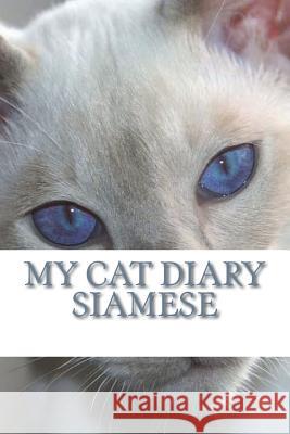 My cat diary: Siamese Young, Steffi 9781722955496 Createspace Independent Publishing Platform