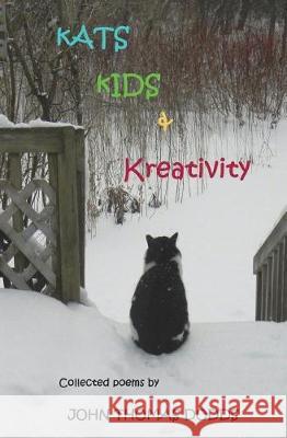 Kats, Kids & Kreativity John Thomas Dodds 9781722960995