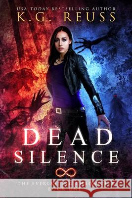 Dead Silence K. G. Reuss 9781722968960 Createspace Independent Publishing Platform