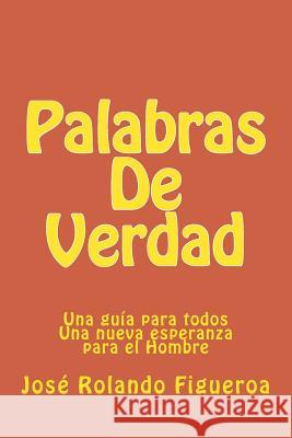 Palabras De Verdad Figueroa, Jose Rolando 9781722977276 Createspace Independent Publishing Platform