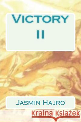 Victory II Jasmin Hajro 9781722977658