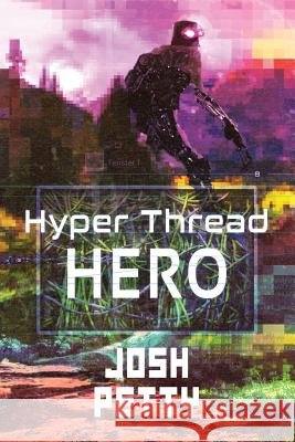 Hyper Thread Hero Josh Petty 9781722979799