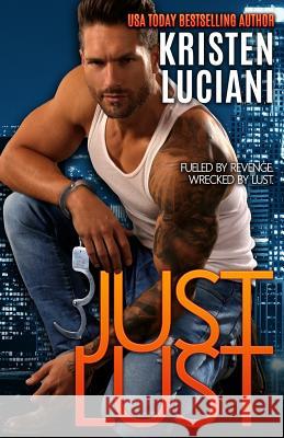 Just Lust Kristen Luciani 9781722980993