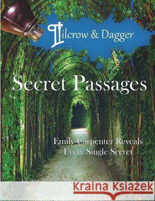 Pilcrow & Dagger: July 2018 Issue - The Secret Passage Leeann Jackson Rhoden A. Marie Silver 9781722982621 Createspace Independent Publishing Platform