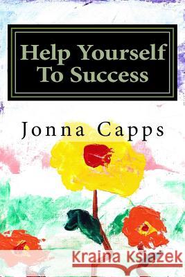 Help Yourself To Success Capps, Jonna 9781722991739