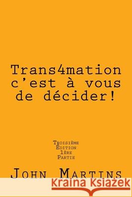 Trans4mation, c'Est John Martins 9781722997298