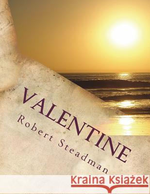 Valentine: An album of piano music Steadman, Robert 9781722999209 Createspace Independent Publishing Platform