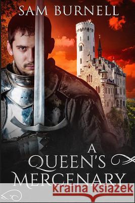 A Queen's Mercenary Sam Burnell 9781723003103 Createspace Independent Publishing Platform