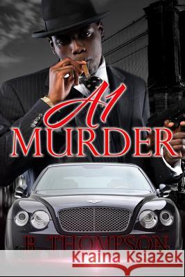 A1 Murder B. Thompson 9781723005497 Createspace Independent Publishing Platform