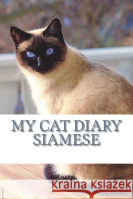 My cat diary: Siamese Young, Steffi 9781723007170 Createspace Independent Publishing Platform