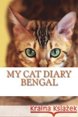 my cat diary: Bengal Young, Steffi 9781723011184 Createspace Independent Publishing Platform