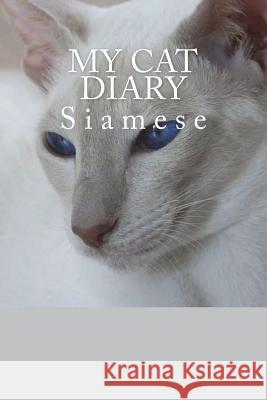 My cat diary: Siamese Young, Steffi 9781723016684 Createspace Independent Publishing Platform