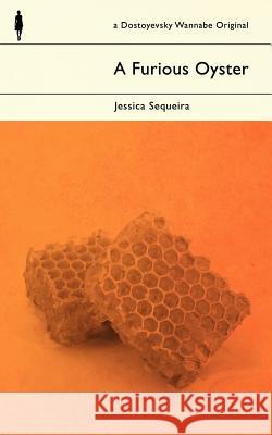 A Furious Oyster Jessica Sequeira 9781723017520