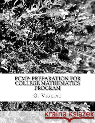 Pcmp: Preparation for College Mathematics Program G. Viglino 9781723018275 Createspace Independent Publishing Platform