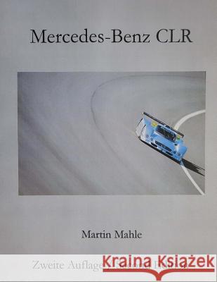 Mercedes-Benz CLR: Bilingual: Deutsch - English Mahle, Martin 9781723021787 Createspace Independent Publishing Platform