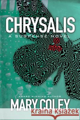 Chrysalis: A Race to Death Mary Coley 9781723034503