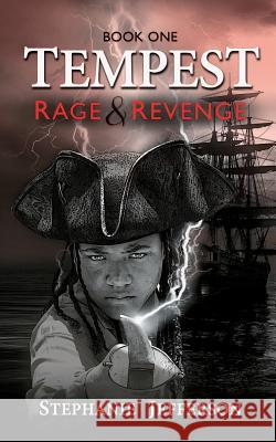 Tempest: A tale of Rage and Revenge Jefferson, Stephanie 9781723037160 Createspace Independent Publishing Platform