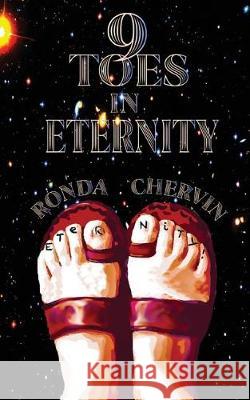 9 Toes in Eternity Dr Ronda Chervin 9781723044731