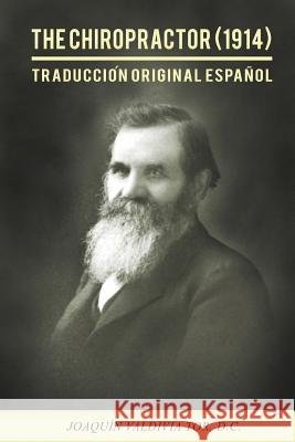 The Chiropractor (1914). Traducción original español Tor, Joaquin Valdivia 9781723073120 Createspace Independent Publishing Platform