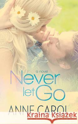 Never Let Go Anne Carol 9781723087301