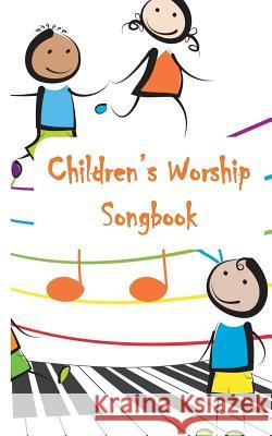 Children's Worship Songbook Peggi Trusty 9781723107016 Createspace Independent Publishing Platform