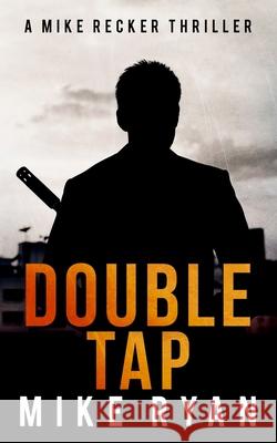 Double Tap Mike Ryan 9781723112775 Createspace Independent Publishing Platform