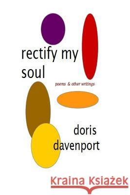 rectify my soul: & other writings Doris Davenport 9781723131073
