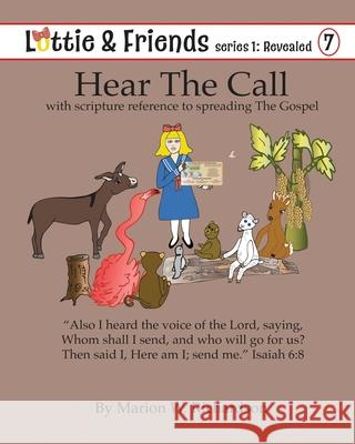 Hear The Call: with scriptural reference to spreading The Gospel Richardson, Marion W. 9781723134265 Createspace Independent Publishing Platform