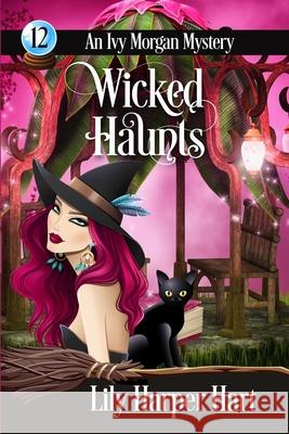 Wicked Haunts Lily Harper Hart 9781723141072