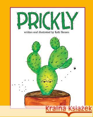 Prickly Kelli Hansen 9781723146961 Createspace Independent Publishing Platform