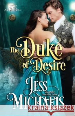 The Duke of Desire Jess Michaels 9781723147678 Createspace Independent Publishing Platform