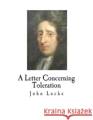 A Letter Concerning Toleration John Locke William Popple 9781723150333 Createspace Independent Publishing Platform