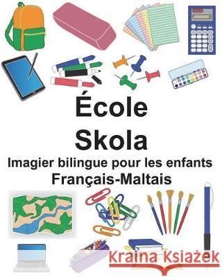 Français-Maltais École/Skola Imagier bilingue pour les enfants Carlson, Suzanne 9781723150838 Createspace Independent Publishing Platform