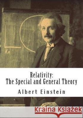 Relativity: The Special and General Theory Albert Einstein 9781723167331