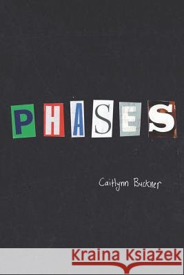 Phases Jessica Huynh Caitlynn Buckner 9781723187742