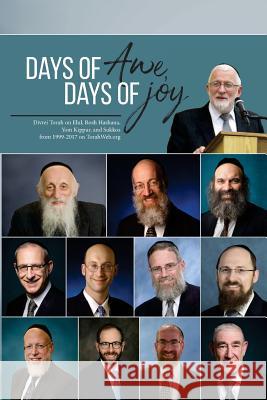 Days of Awe, Days of Joy: Divrei Torah on Elul, Rosh Hashana, Yom Kippur, and Sukkos from 1999-2017 on TorahWeb.org Twerski, Abraham J. 9781723215605 Createspace Independent Publishing Platform
