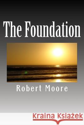 The Foundation Robert Moore 9781723217326