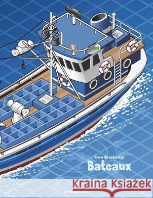 Livre de coloriage Bateaux Nick Snels 9781723219221 Createspace Independent Publishing Platform