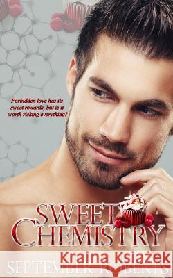 Sweet Chemistry September Roberts 9781723242007 Createspace Independent Publishing Platform