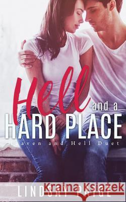 Hell and a Hard Place Lindsay Paige 9781723249877