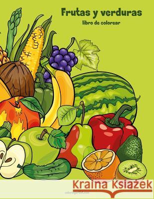 Frutas y verduras libro para colorear 1 Nick Snels 9781723266294 Createspace Independent Publishing Platform