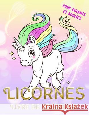 Licornes Livre de Coloriage Pour Enfants Et Adultes: Coloriage Magique Vit Hansen 9781723270550