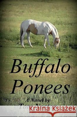 Buffalo Ponees Tom Norton 9781723310348 Createspace Independent Publishing Platform