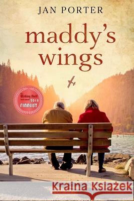 Maddy's Wings Jan Porter 9781723318474 Createspace Independent Publishing Platform