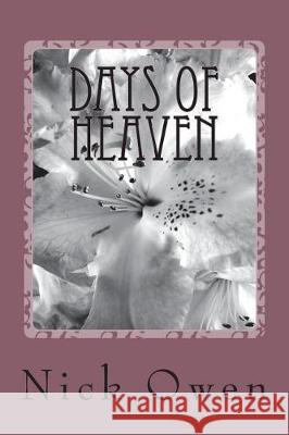 Days of Heaven Mr Nick Owen 9781723334665